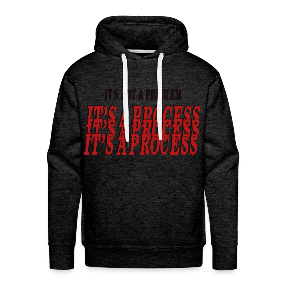 "It's Not A Problem, It's A Process" Hoodie - charcoal grey