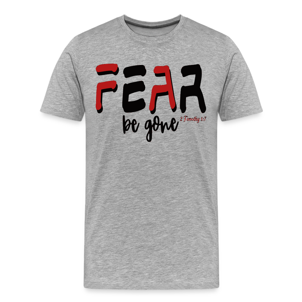 "Fear Be Gone" T-Shirt - heather gray