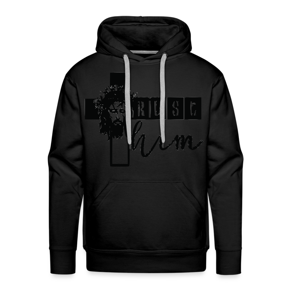 "Trust Him" Hoodie - black