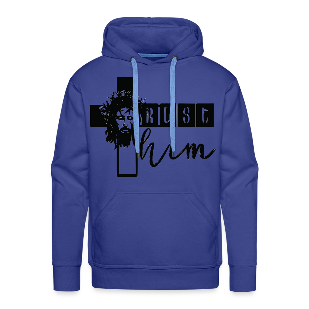 "Trust Him" Hoodie - royal blue