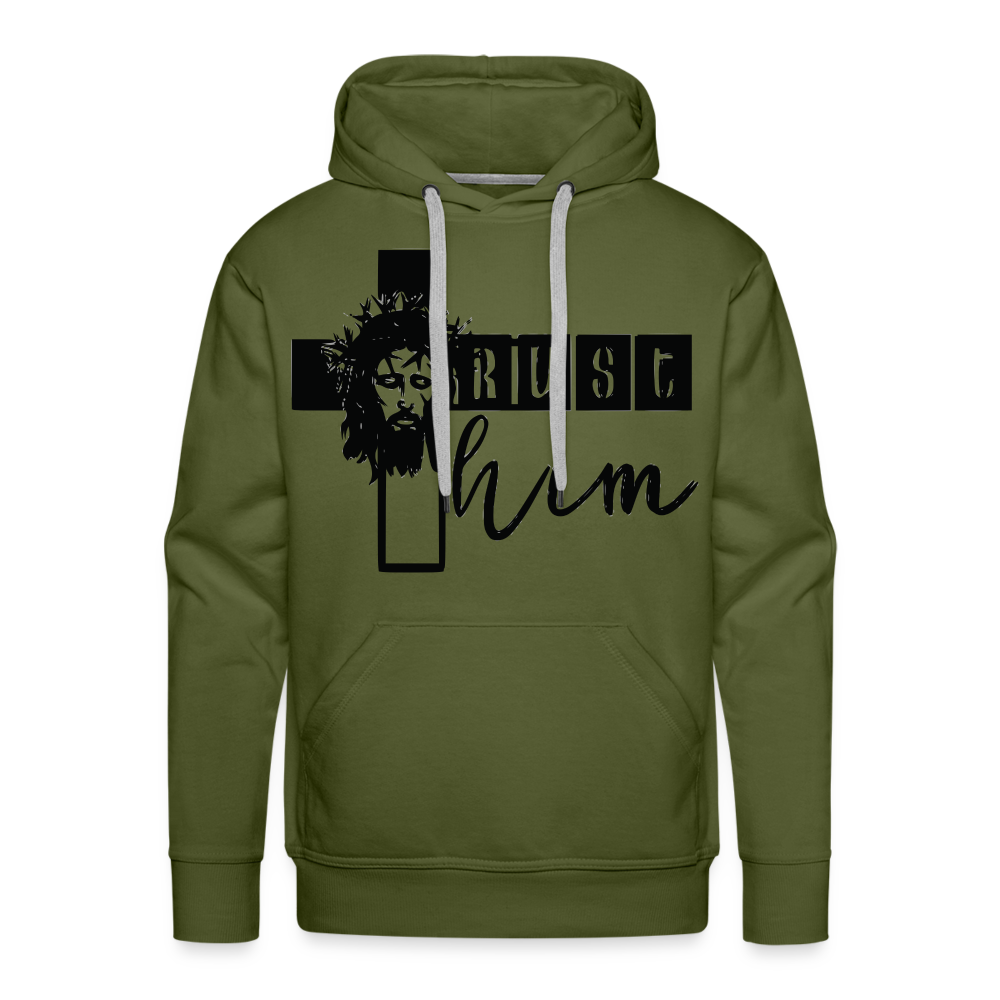 "Trust Him" Hoodie - olive green