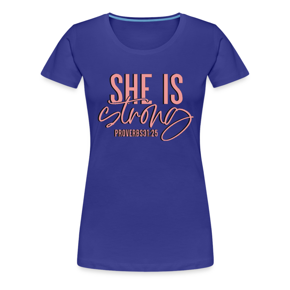 Women’s "She Is Strong" T-Shirt - royal blue