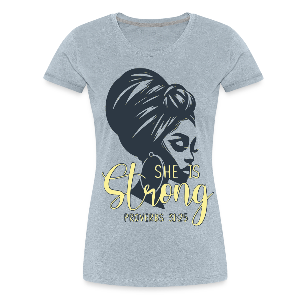 Women’s "She Is Strong" T-Shirt - heather ice blue