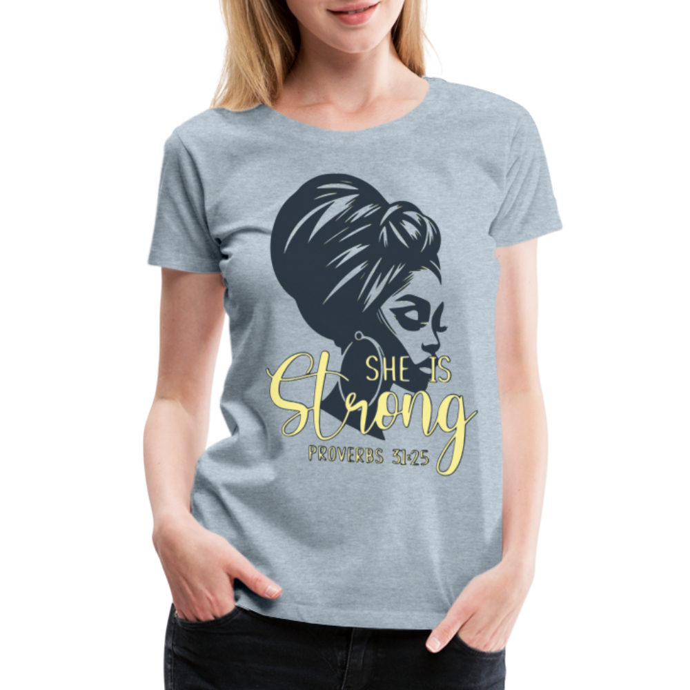 Women’s "She Is Strong" T-Shirt - heather ice blue