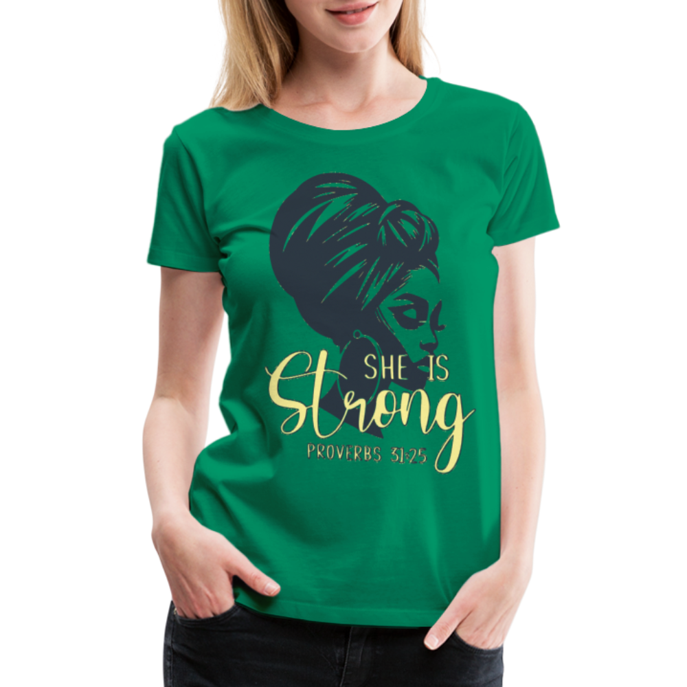 Women’s "She Is Strong" T-Shirt - kelly green