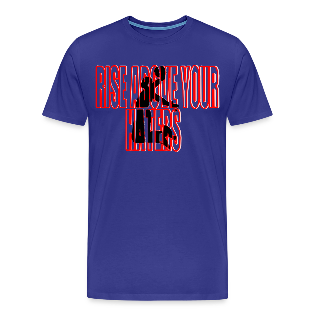 Men's "Rise Above Your Haters" T-Shirt - royal blue