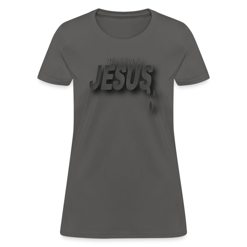 Women's "Dripping Jesus" T-Shirt - charcoal