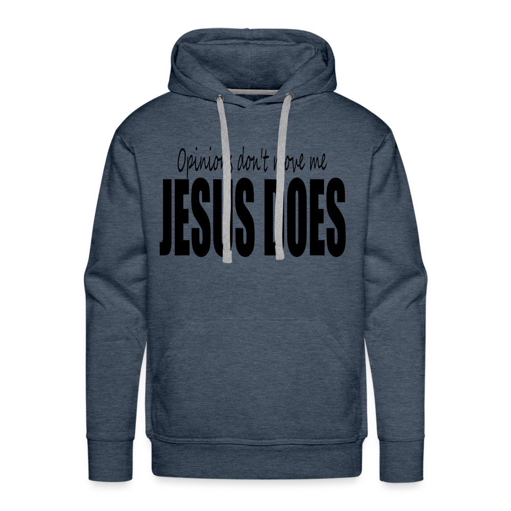 Men’s "Opinions Don't Move Me, Jesus Does" Hoodie - heather denim