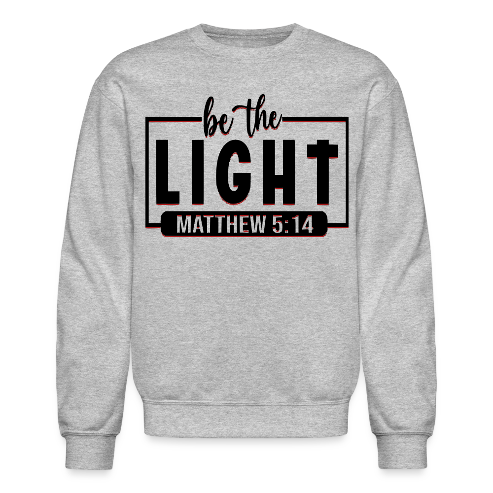 Crewneck "Be The Light" Sweatshirt - heather gray