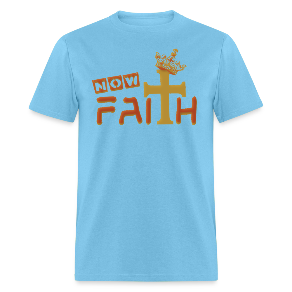 Unisex "Now Faith" T-Shirt - aquatic blue
